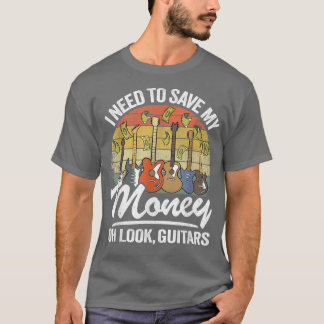 Camiseta Necesito Ahorrar Mi Dinero Oh Mira, Guitars Avers 