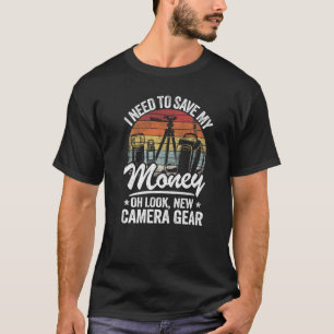 Camiseta Necesito Ahorrar Mi Dinero Oh Mira Nuevo Gear De C