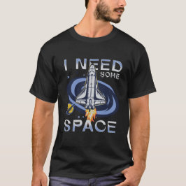 Camiseta Necesito algo de espacio
