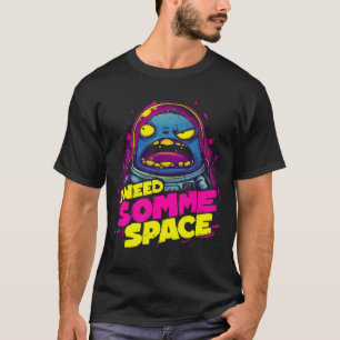 Camiseta Necesito Algo De Espacio Divertido Cita De Interne