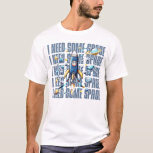 Camiseta Necesito algo de espacio, juguetón diseño divertid