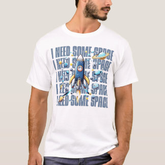 Camiseta Necesito algo de espacio, juguetón diseño divertid