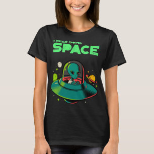 Camiseta Necesito Algo De Espacio Para Concienciar Sobre La