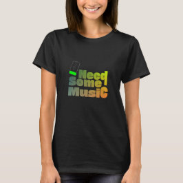 Camiseta Necesito algo de música