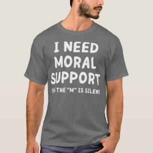Camiseta necesito apoyo moral