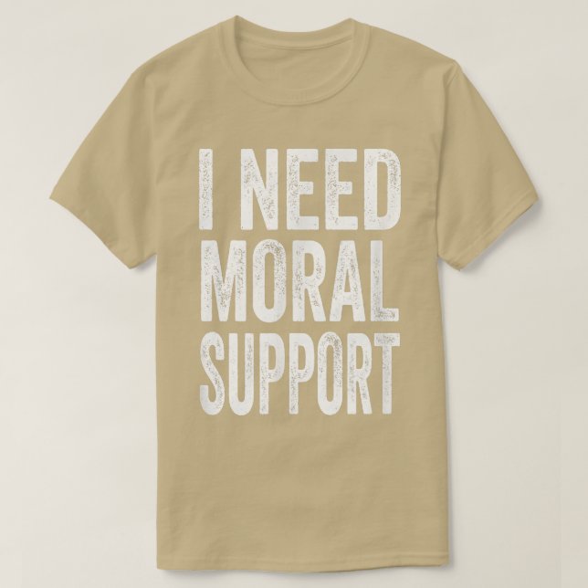 Camiseta Necesito Apoyo Moral Pero La M Está En Silencio Pa (Diseño del anverso)