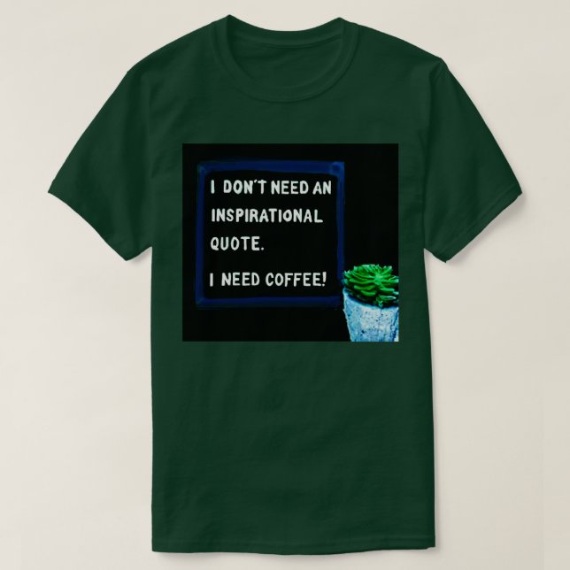 CAMISETA NECESITO CAFÉ 1 (Diseño del anverso)