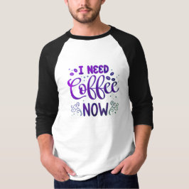 Camiseta Necesito café ahora para los hombres Manga básica 