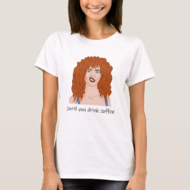 Camiseta Necesito café. Ánimo. Chica de pelo rojo