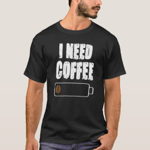 Camiseta Necesito Café Cafeína Café Copa Bebida Bebida