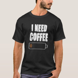 Camiseta Necesito Café Cafeína Café Copa Bebida Bebida