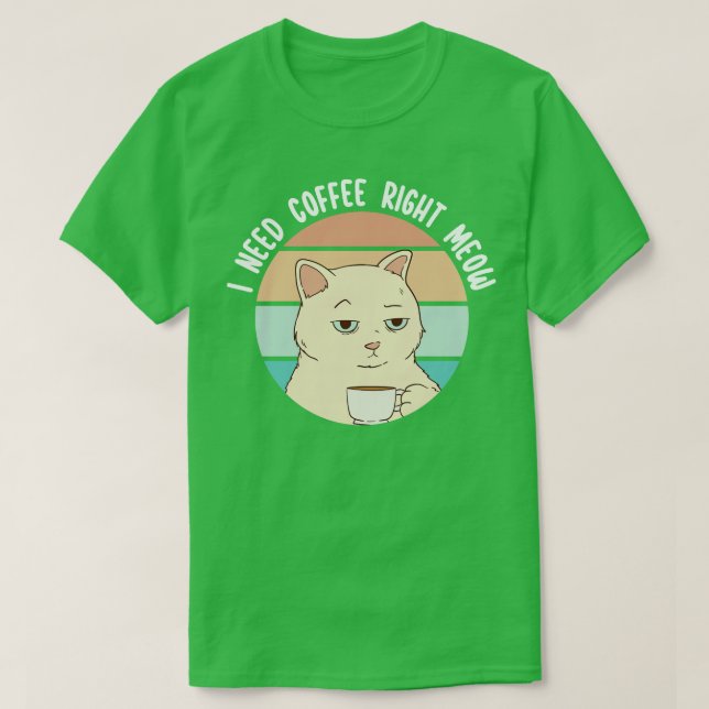 Camiseta Necesito Café Correcto Meow 1 (Diseño del anverso)