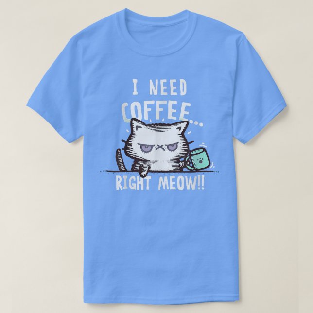 Camiseta Necesito Café Correcto Meow 2930  (Diseño del anverso)