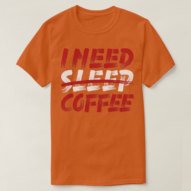 Camiseta Necesito café para dormir (Diseño del anverso)