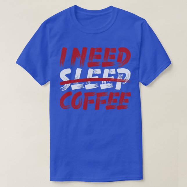 Camiseta Necesito café para dormir (Diseño del anverso)