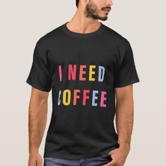 Camiseta Necesito Coffee Retro Divertidos Gráficos Gráficos