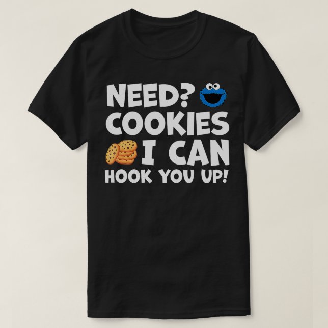 Camiseta Necesito Cookies Que Puedo Agarrarte Con Divertida (Diseño del anverso)