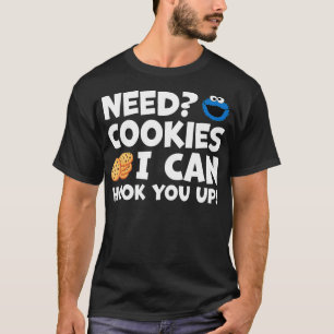 Camiseta Necesito Cookies Que Puedo Agarrarte Con Divertida
