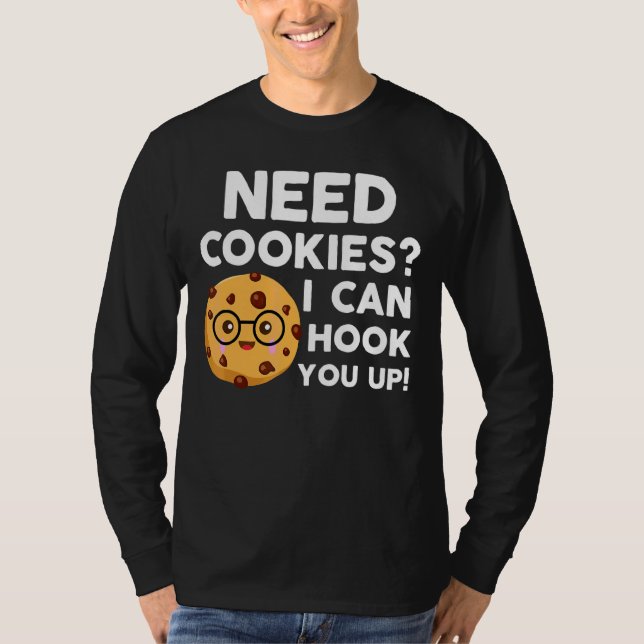 Camiseta Necesito Cookies Que Puedo Engancharte A Baker Coo (Anverso)
