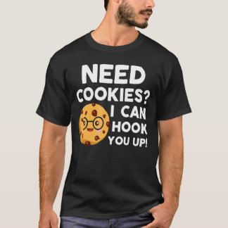 Camiseta Necesito Cookies Que Puedo Engancharte A Baker Coo
