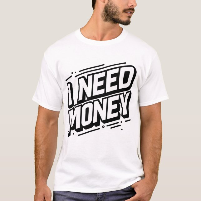Camiseta Necesito Dinero Mínimo (Anverso)