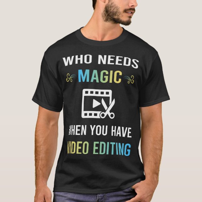 Camiseta Necesito editor de video mágico (Anverso)