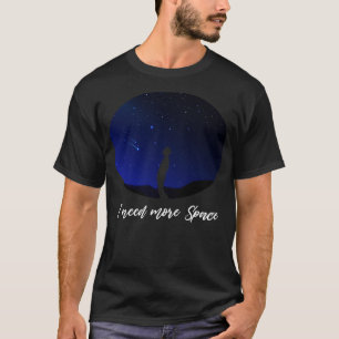 Camiseta Necesito el Espacio Nocturno Cielo Gracioso Cienci