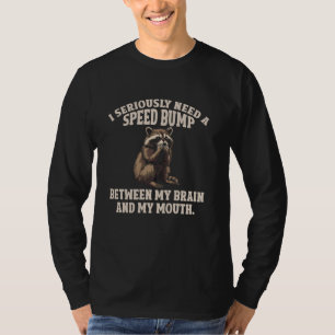 Camiseta Necesito enserio un mapache tope