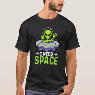 Camiseta Necesito espacio, Alienígenas divertidos disfrazan