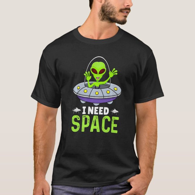 Camiseta Necesito espacio, Alienígenas divertidos disfrazan (Anverso)