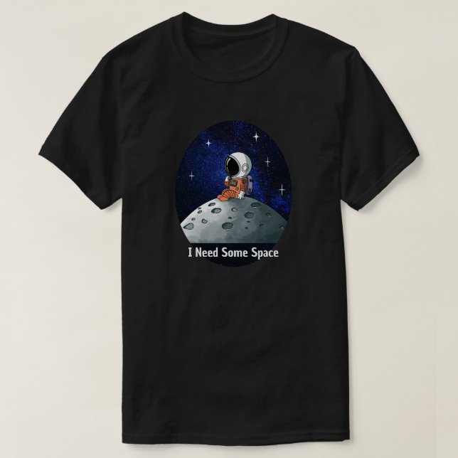 Camiseta Necesito Espacio, Astronauta, Cosmonauta, Personal (Diseño del anverso)