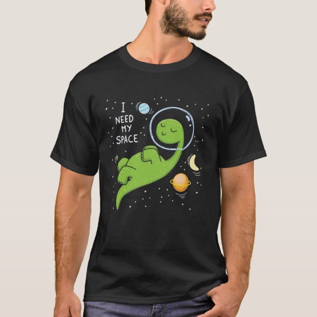 Camiseta Necesito espacio, divertido dinosaurio espacial, a (Anverso)