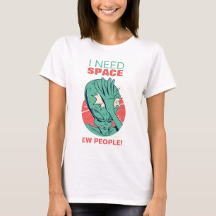 Camiseta Necesito espacio Funny Alien Face Palmando Ew Peop