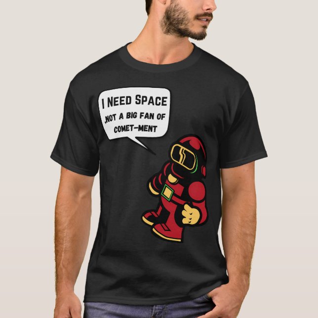 Camiseta Necesito Espacio, No Un Gran Fanático Del Cometeo (Anverso)