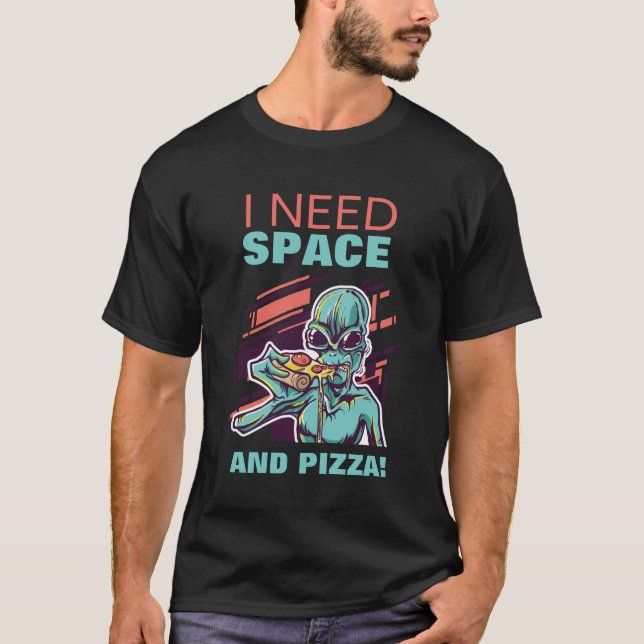 Camiseta Necesito Espacio Y Pizza - Divertido Bloqueo De In (Anverso)