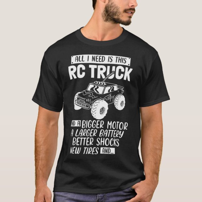 Camiseta Necesito Este Coche De Control Remoto De Camión RC (Anverso)