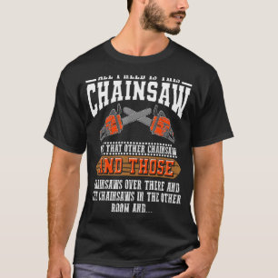Camiseta Necesito Este Logger Chainsaws