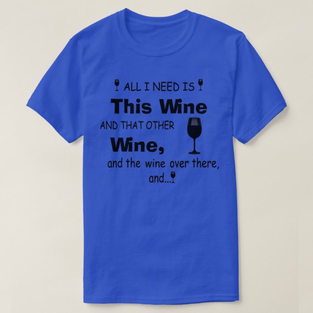 Camiseta Necesito Este Vino Y Ese Otro Vino (Diseño del anverso)