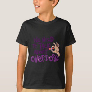 Camiseta Necesito hablar sobre una sobredosis