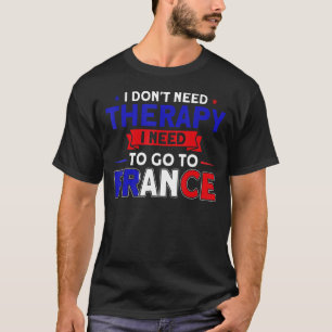 Camiseta Necesito Ir A La Bandera Francesa Raíces Francia 1