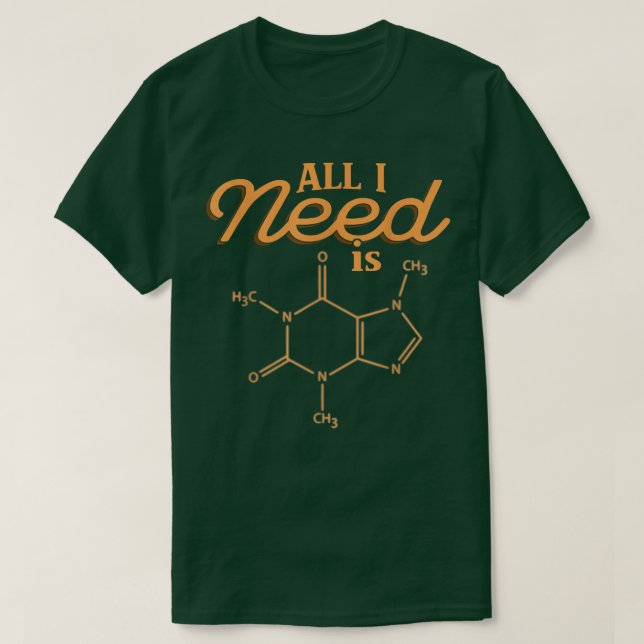 Camiseta Necesito La Fórmula Científica De Química (Diseño del anverso)