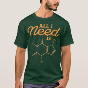 Camiseta Necesito La Fórmula Científica De Química