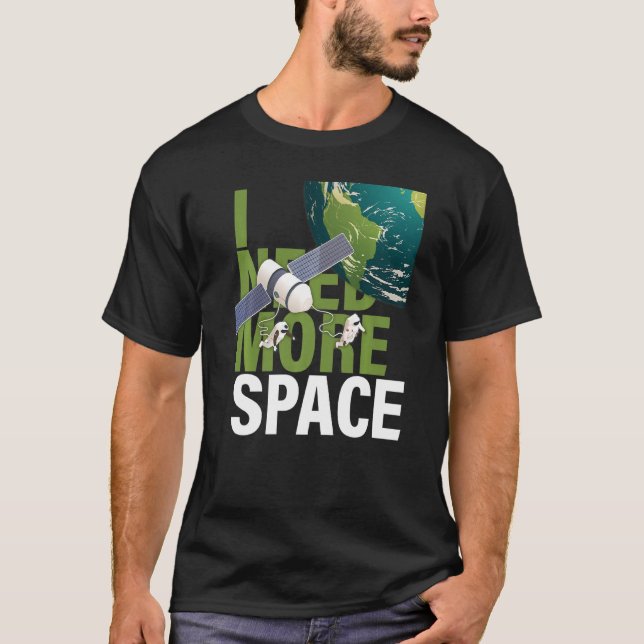 Camiseta Necesito más astronauta espacial cohete espacial N (Anverso)