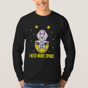Camiseta Necesito más astronauta espacial Cosmos Tee de Alp