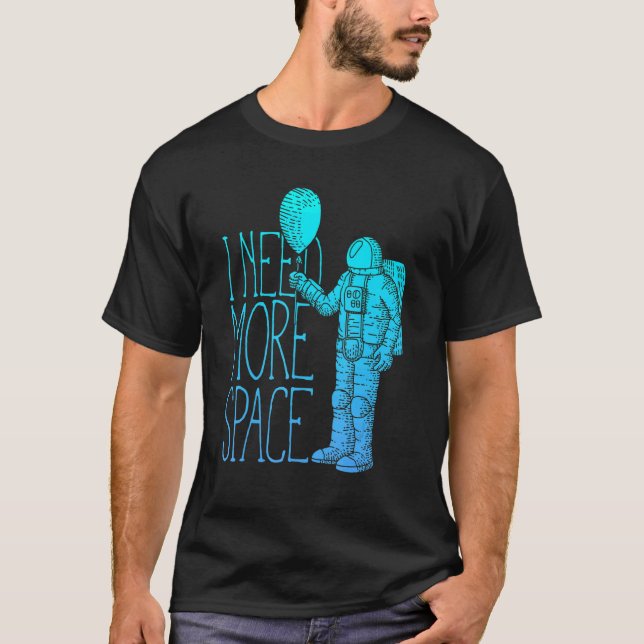 Camiseta Necesito más astronautas australianos espaciales e (Anverso)
