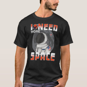 Camiseta Necesito más astronautas de ciencia espacial galax