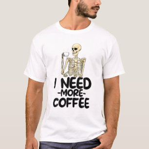 Camiseta Necesito más café Coffny Women Coffee Skeleton