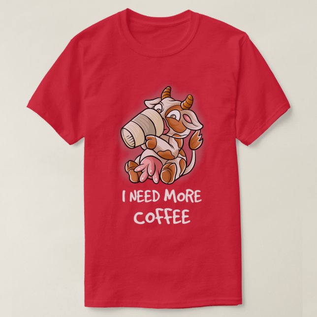 Camiseta Necesito Más Café En Mi Cafeína Mug Funny Cow Fa (Diseño del anverso)
