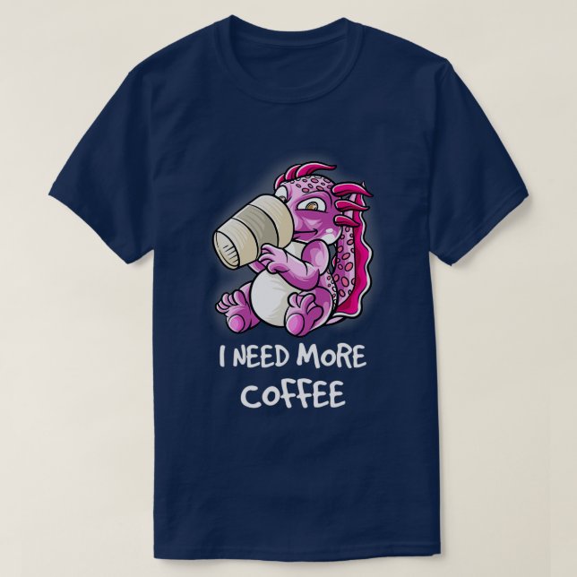 Camiseta Necesito Más Café En Mi Cafeína Mug Gracioso. (Diseño del anverso)