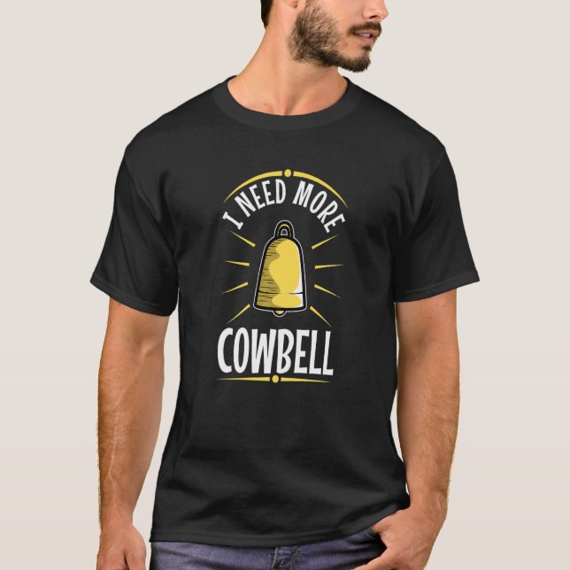 Camiseta Necesito más campana de vaca (Anverso)